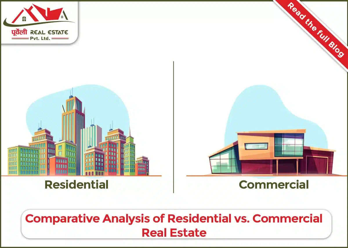 Comparative Analysis of Residential vs. Commercial Real Estate