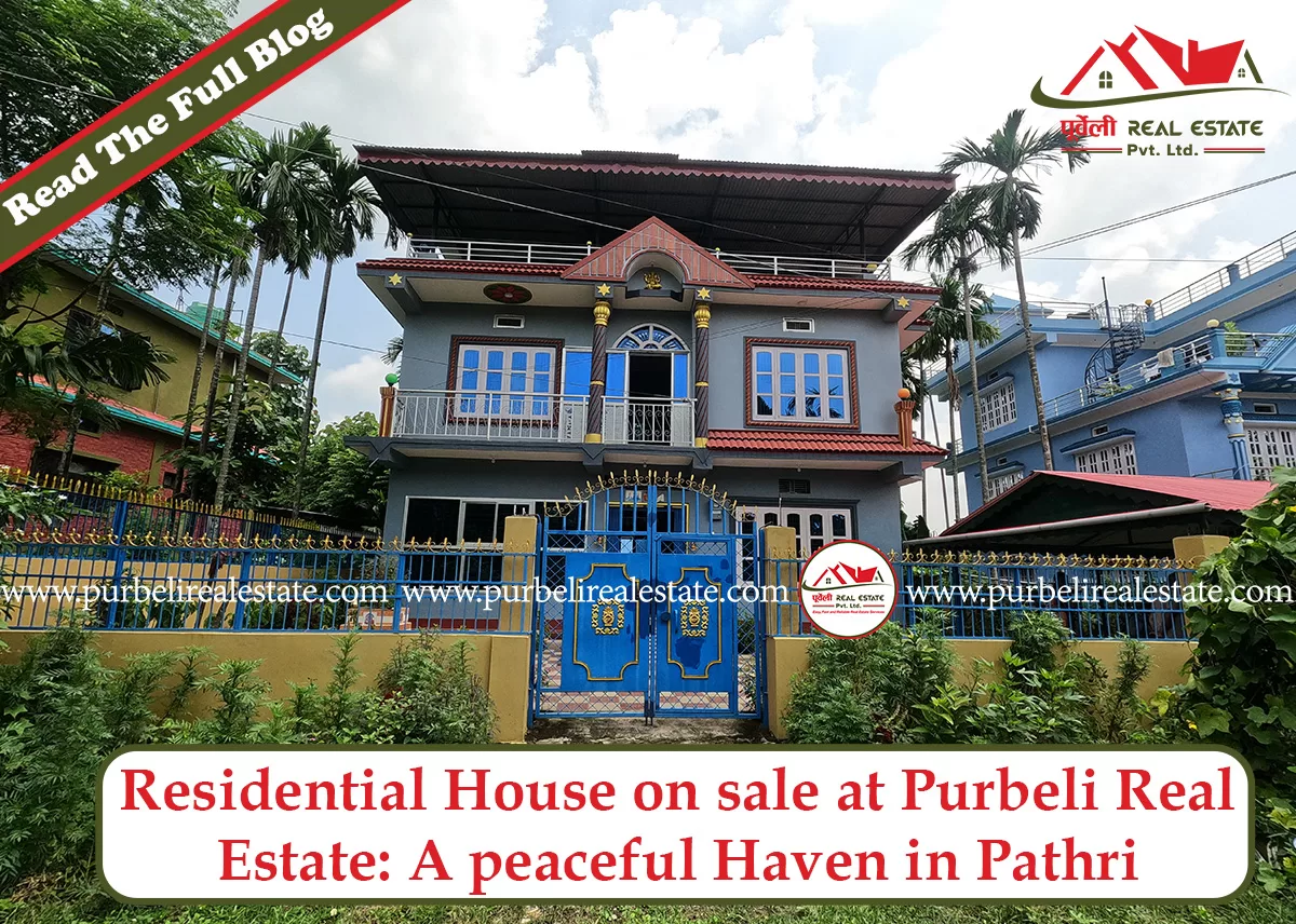 Residential House on sale at Purbeli Real Estate: A peaceful Haven in Pathri